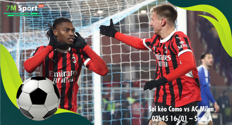 Đội hình dự kiến trước trận Como vs AC Milan Đội hình dự kiến trước trận Como vs AC Milan
