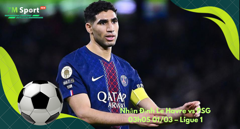 Đội hình dự kiến trước trận Le Havre vs PSG Đội hình dự kiến trước trận Le Havre vs PSG