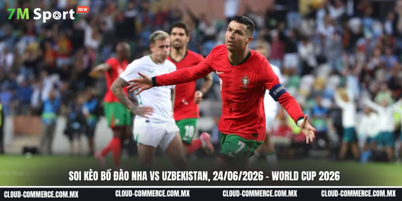 Đội hình dự kiến trước trận Bồ Đào Nha vs Uzbekistan