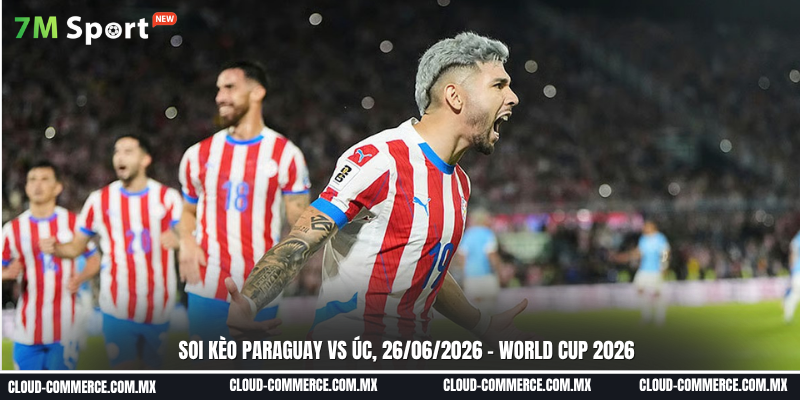 Đội hình dự kiến trước trận Paraguay vsSoi kèo Paraquay vs Úc ngày 26/06 - world cup 2026 Úc Soi kèo Paraquay vs Úc ngày 26/06 - world cup 2026